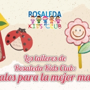 Rosaleda Kids Club: regalos para la mejor mamá