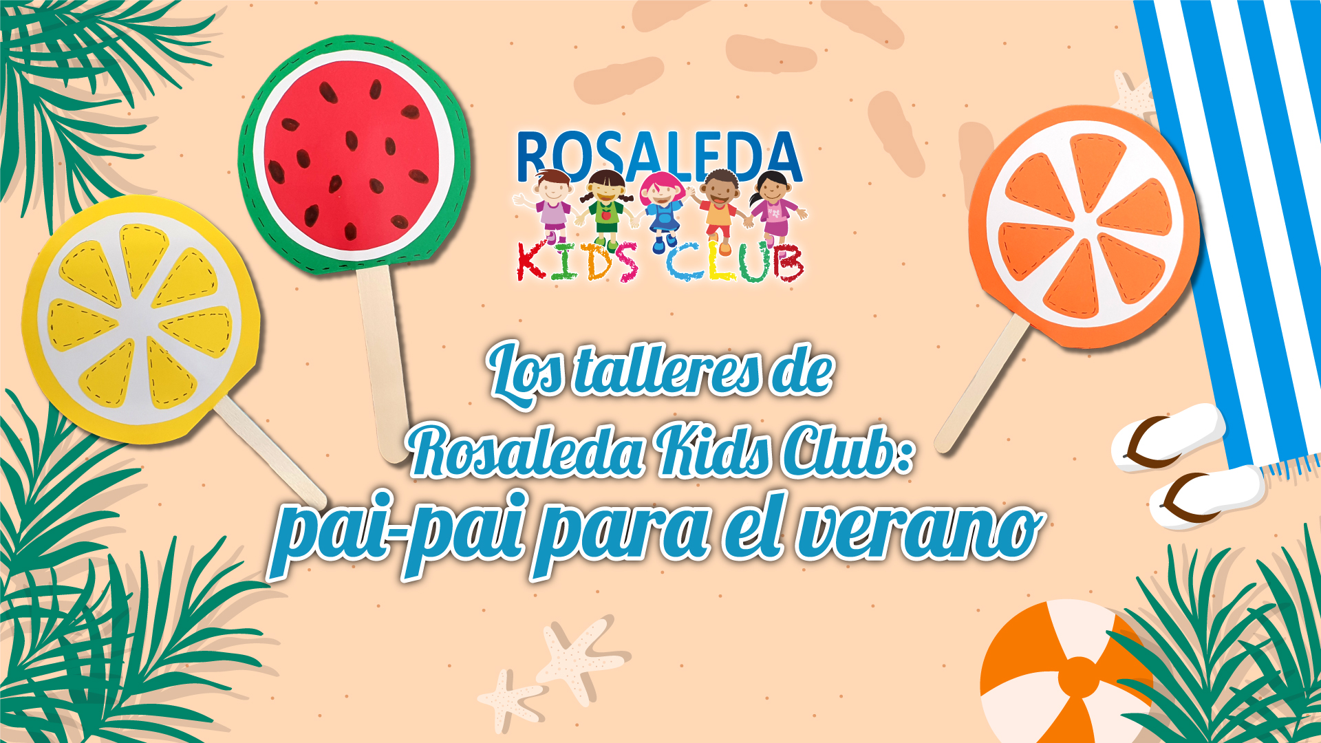 Rosaleda Kids Club: pai pai