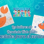 Rosaleda Kids Club: postales para el verano