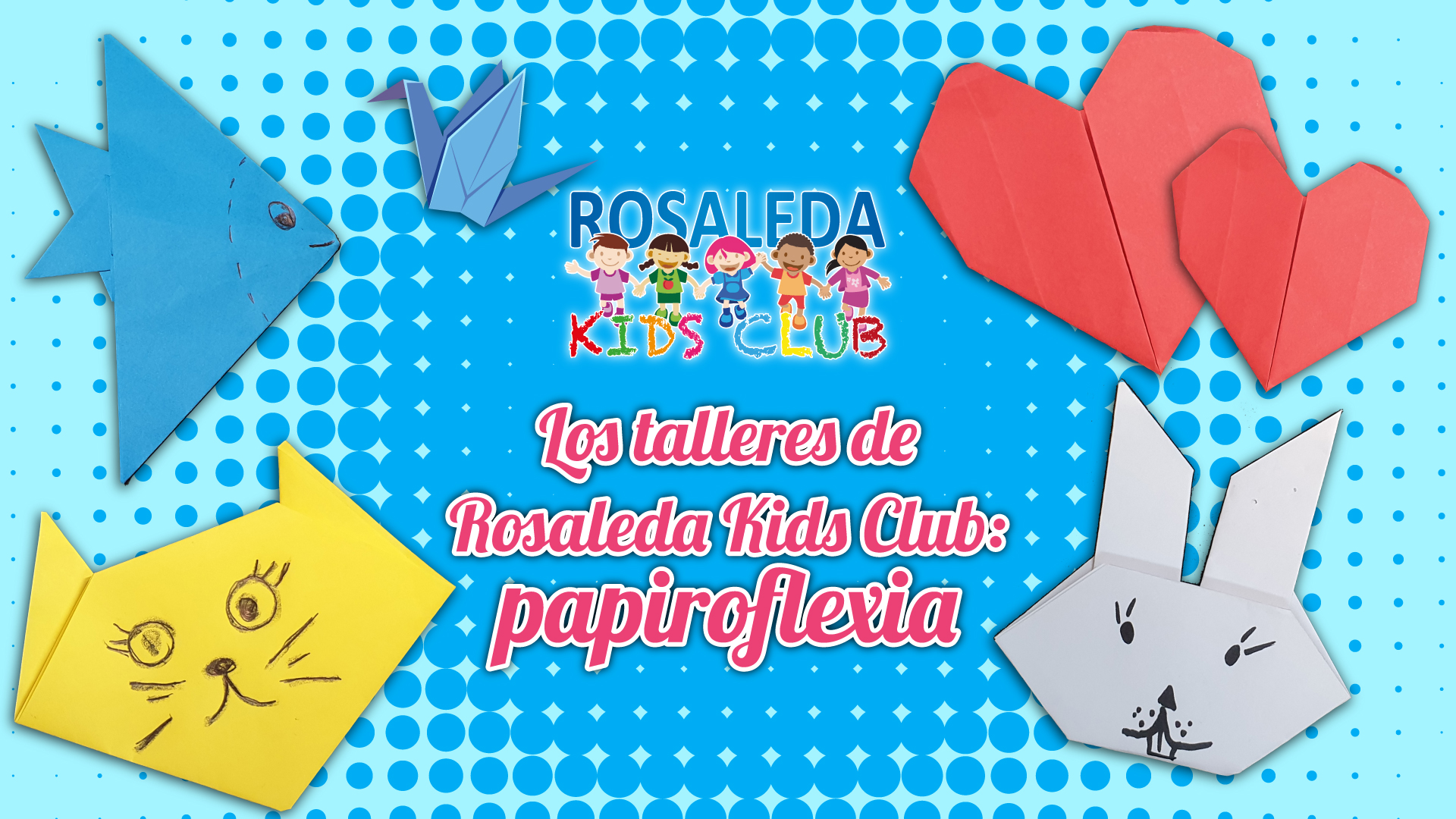 Rosaleda Kids Club: papiroflexia
