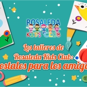 Rosaleda Kids Club: postales para los amigos