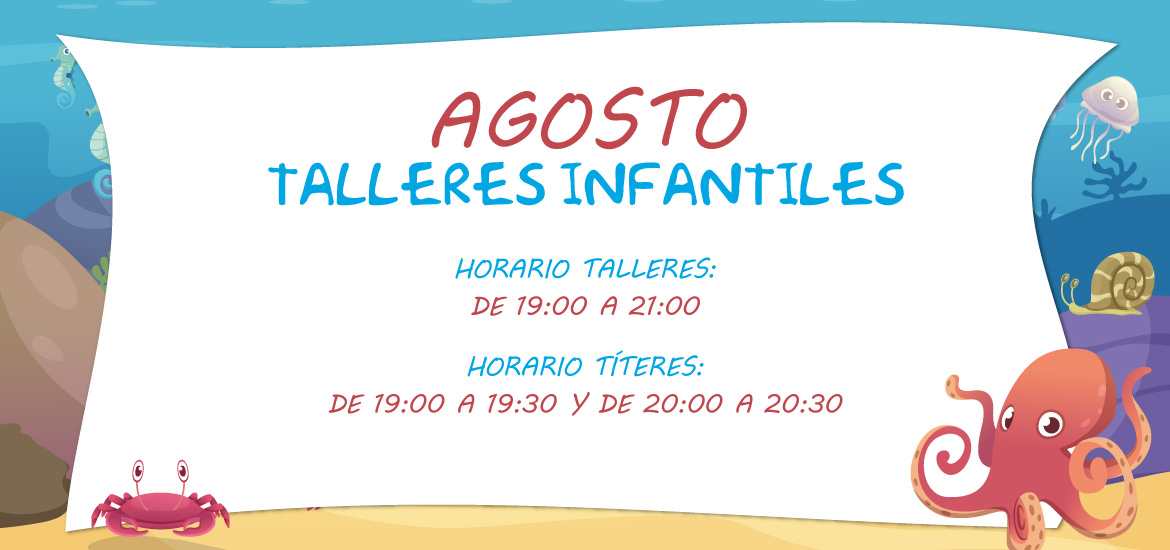 Talleres infantiles de agosto