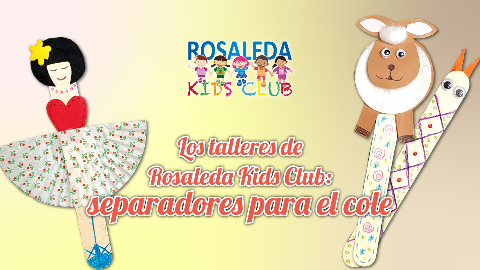 Los talleres de Rosaleda Kids Club: separadores para el cole