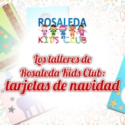 Los talleres de Rosaleda Kids Club: tarjetas de Navidad