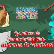 Los talleres de Rosaleda Kids Club: adornos de Navidad