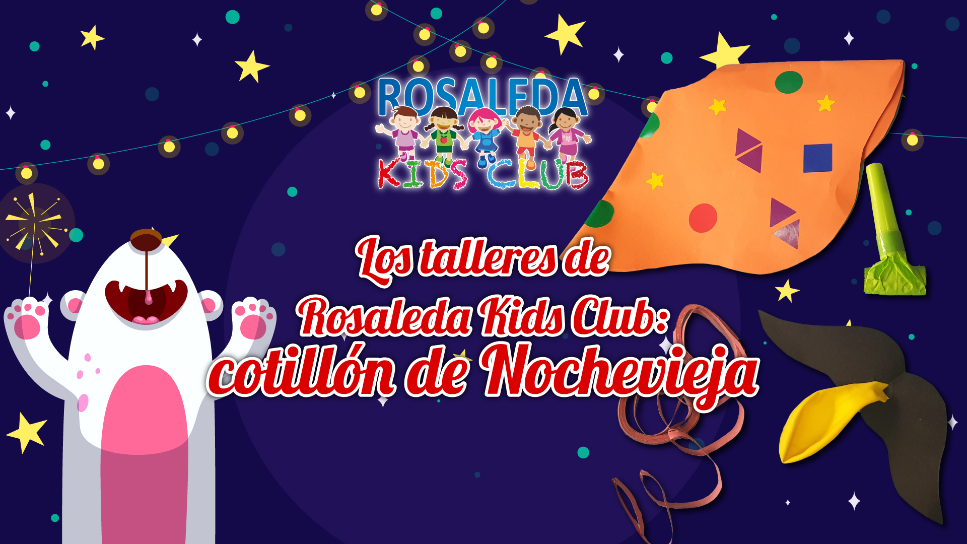 Los talleres de Rosaleda Kids Club: cotillón de Nochevieja