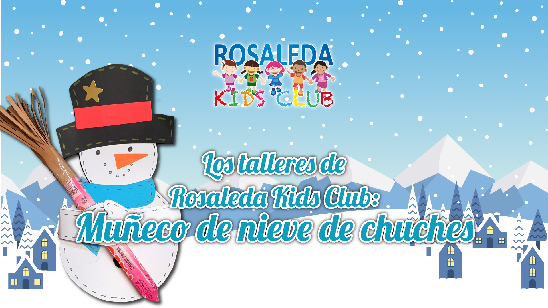 Los talleres de Rosaleda Kids Club: muñeco de nieve