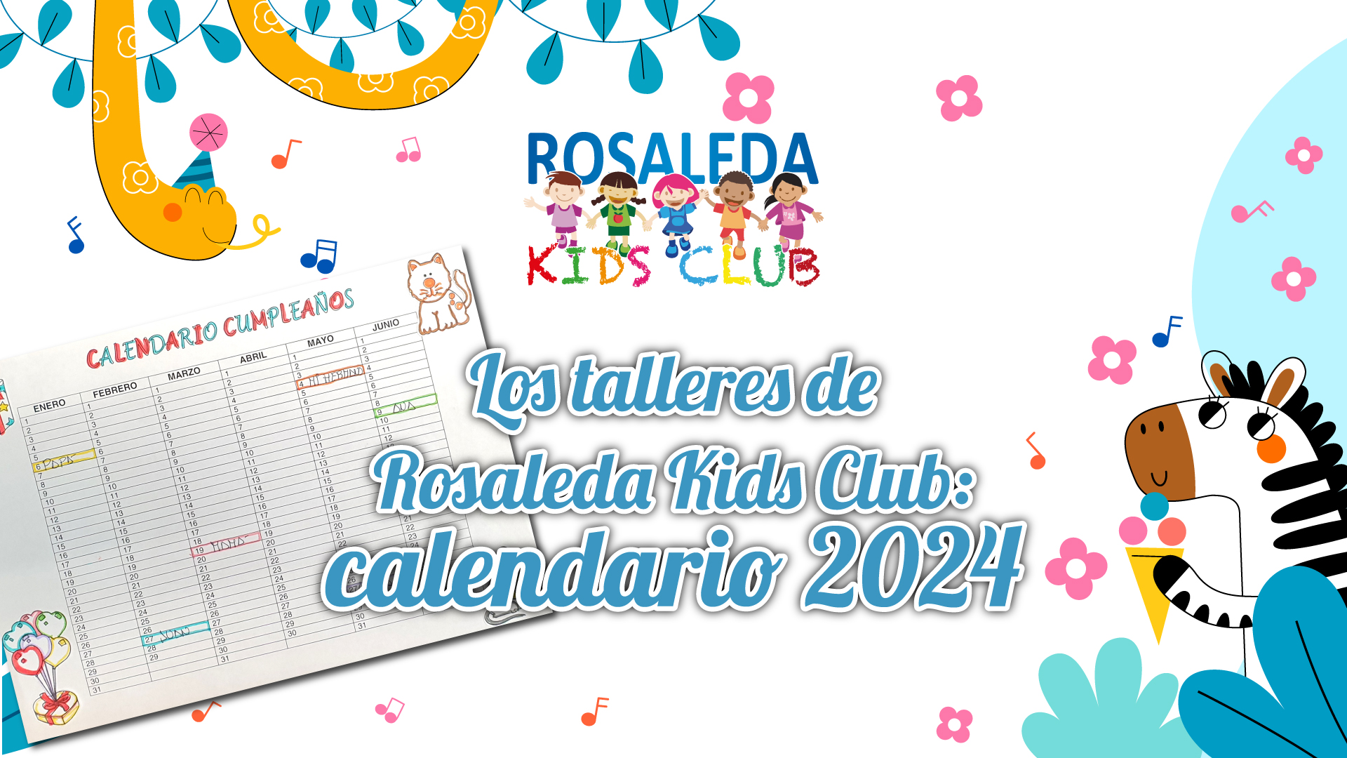 Los talleres de Rosaleda Kids Club: calendario de cumpleaños