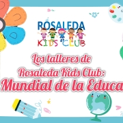 Los talleres de Rosaleda Kids Club: Día Mundial de la Educación