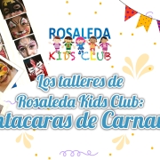 Los talleres de Rosaleda Kids Club: pintacaras Carnaval