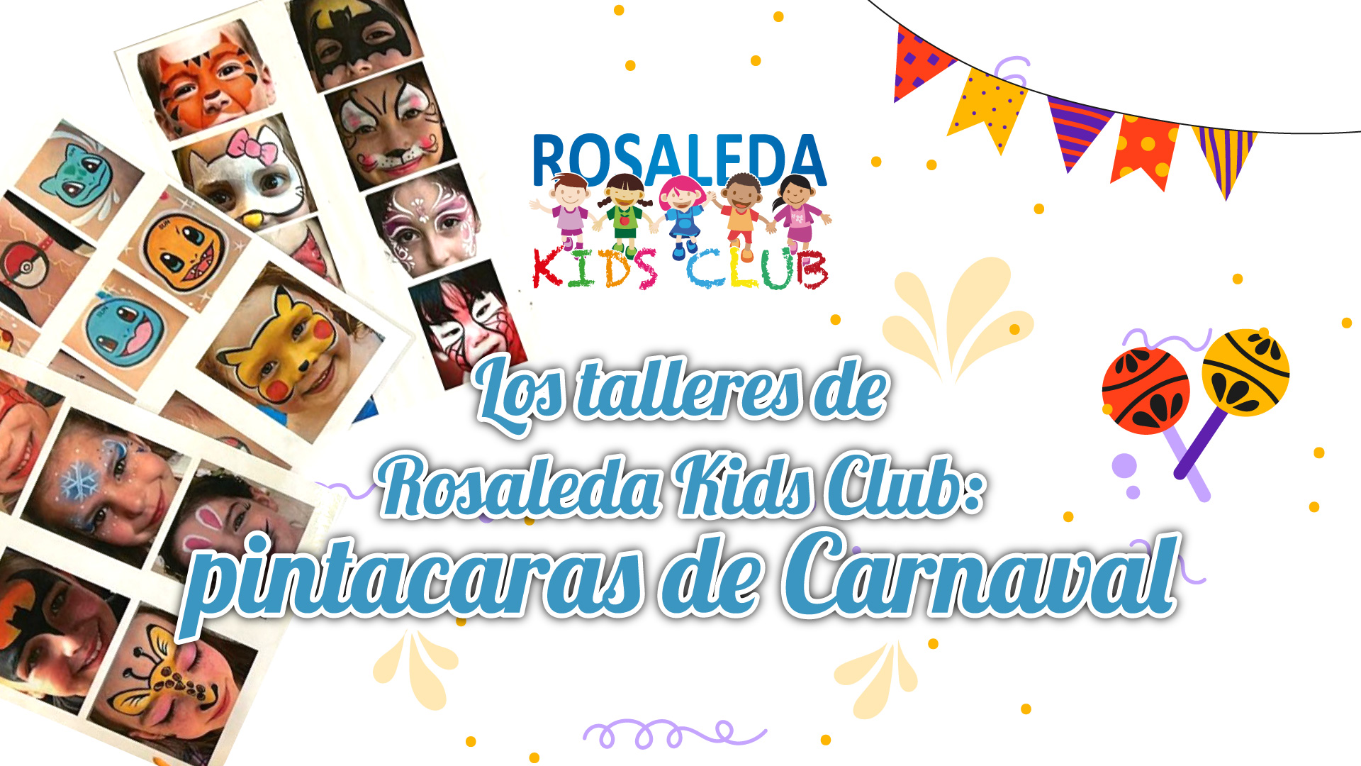 Los talleres de Rosaleda Kids Club: pintacaras Carnaval