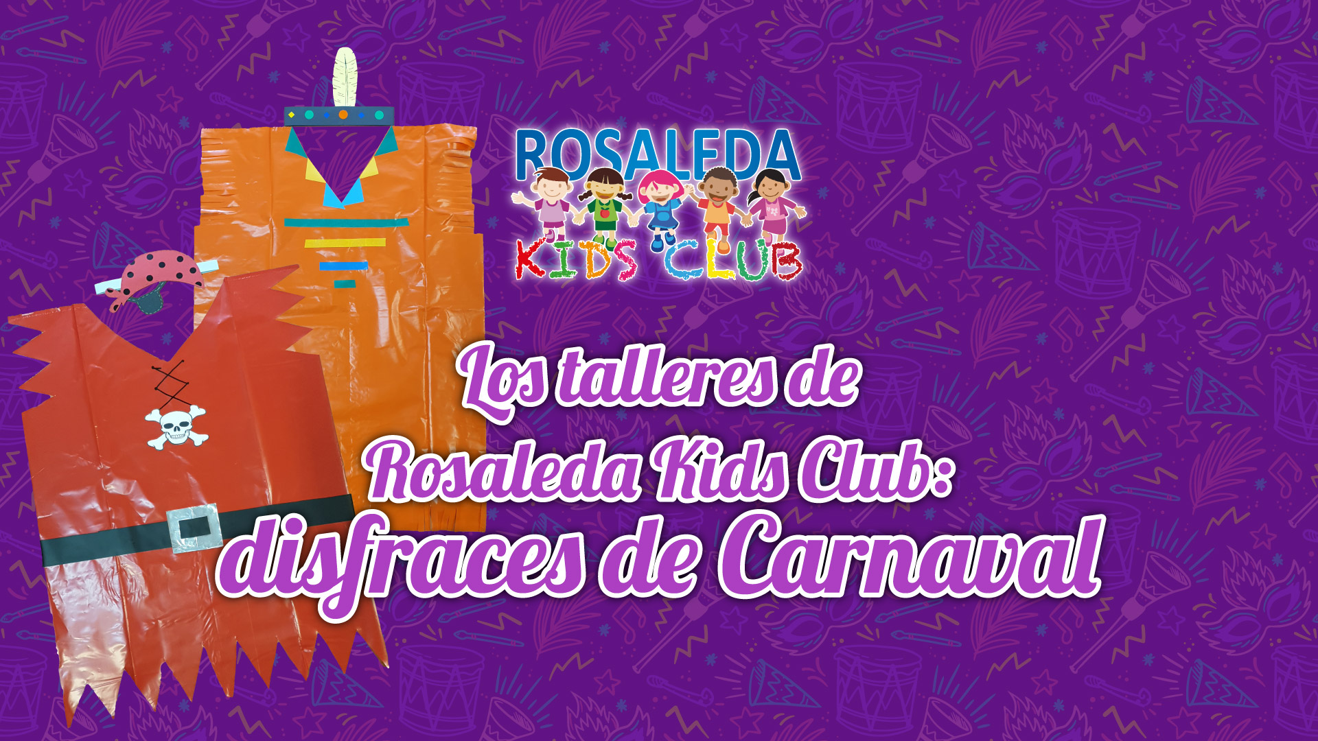 Los talleres de Rosaleda Kids Club: disfraces Carnaval