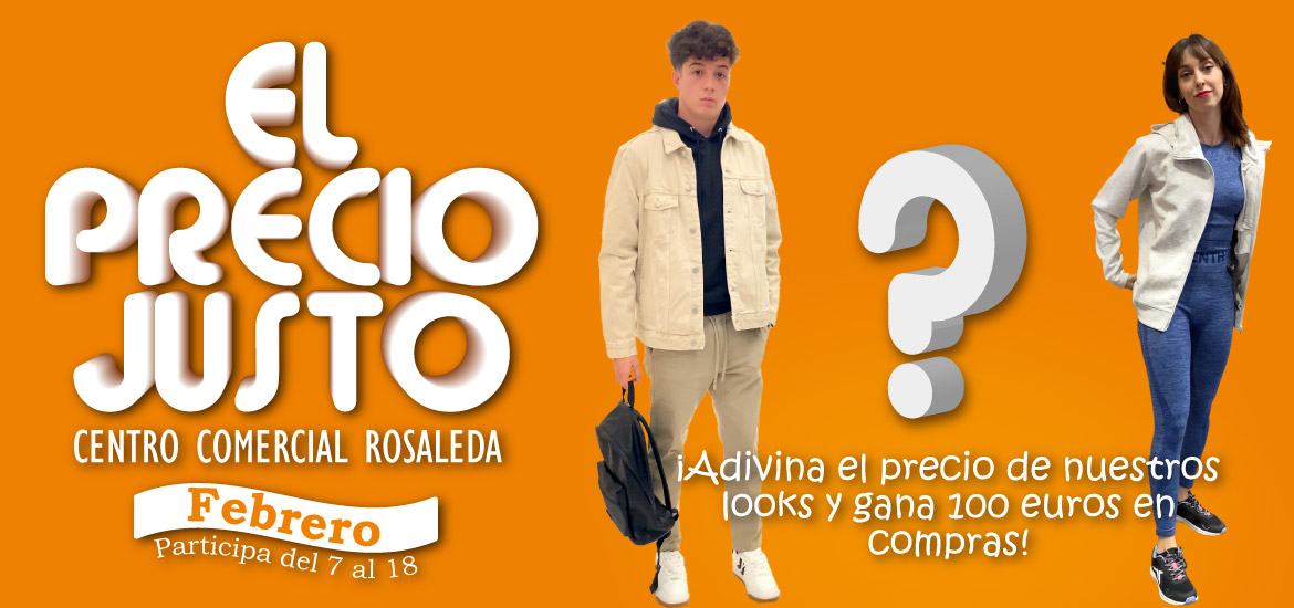 ¡Adivina el precio justo! CC Rosaleda