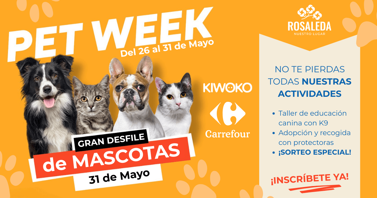 pet week rosaleda
