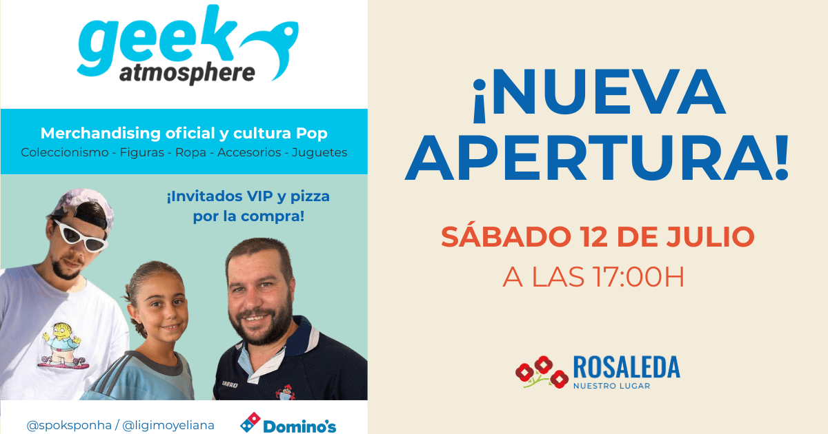 apertura geek rosaleda